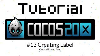 Cocos Tutorial 13  Creating Label Part 2 Bitmap Font [upl. by Hanas]