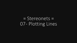 Stereonets 07 Plotting Lines [upl. by Anha]