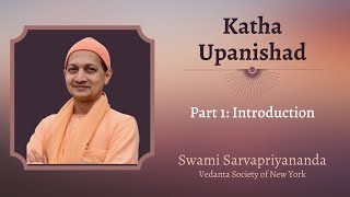 1 Katha Upanishad  Introduction  Swami Sarvapriyananda [upl. by Osborne709]