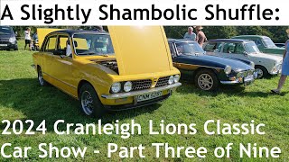 A Slightly Shambolic Shuffle Around the 2024 Cranleigh Lions Classic Car Show Part Three of Nine [upl. by Anirpas]