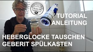 Geberit Heberglocke 244820001 tauschen für Spülkasten 110311001 [upl. by Athelstan]