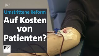 Auf Kosten von Patienten Krebsmedikamente Umstrittene Reform  Kontrovers  BR24 [upl. by Kilian]