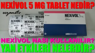 Nexivol 5 MG Tablet Nedir Nexivol Tabletin Yan Etkileri Nelerdir Nexivol Tablet Nasıl Kullanılır [upl. by Dett7]