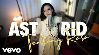 Astrid  Tentang Rasa Live Session [upl. by Noraf]