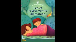 Léo et le Gros Ventre de Maman  Lecture Histoire [upl. by Asseneg]