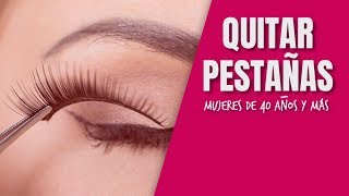 Quitar pestañas postizas sin dañar propias  Mujeres de 40 años y más  Cuarentonas y Felices [upl. by Keryt]