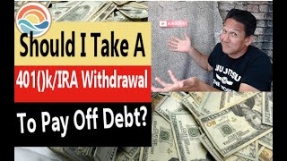 Should I Take A 401k or IRA Withdrawal To Pay Off Debt The answer might surprise you [upl. by Burdelle633]