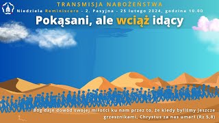 Pokąsani ale wciąż idący  Reminiscere  2 Pasyjna  25 lutego godz 1000 [upl. by Mortimer]