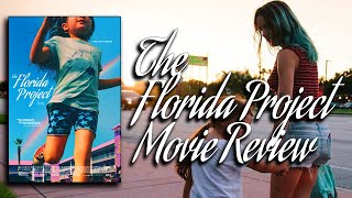 The Florida Project Is A Far Less Aggressive Look At Poverty Than I Was Expecting [upl. by Schild]