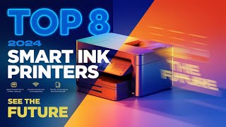 TOP 8 SMART INK PRINTERS You Need to Know in 2024 [upl. by Simaj552]