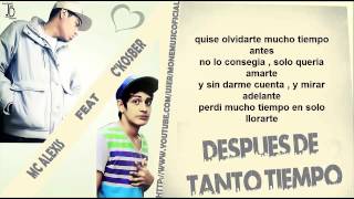 McAlexiz Ft Ckosber  Despues de tanto tiempo Rap Romantico 2013 [upl. by Esiuole]