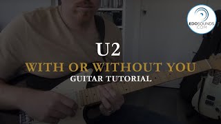 Edosounds  U2 With or Without You Guitar Cover and Tutorial [upl. by Grishilde]