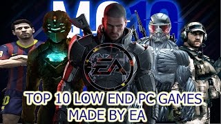 Top 10 EA Low End PC Games [upl. by Terchie511]