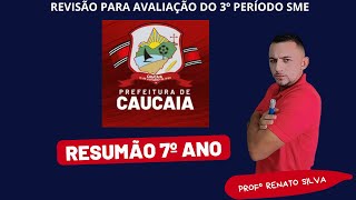 REVISÃO PARA AVALIAÇÃO DO 7º ANO  3º PERÍODO SME  CAUCAIA [upl. by Joerg]