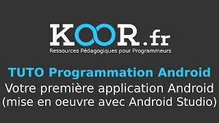 TUTO Android  Votre première application Android mise en oeuvre avec Android Studio [upl. by Alur]