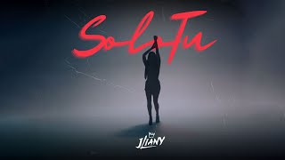 Solo Tú  Jliany Video Oficial [upl. by Denoting]