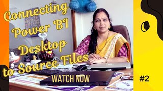 CONNECTING DATASOURCE FILES  CLASS 21 POWER BI 2 [upl. by Ysiad]