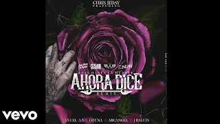 Ahora Dice Remix Versión Solo Con Anuel  Ozuna Ft J Balvin Arcángel y Anuel [upl. by Page]