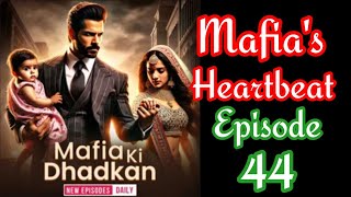 Mafia ki dhadkan episode 44  Mafias heartbeat episode 44  pocket fm story in hindi fmstory [upl. by Bernie587]