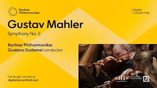 Mahler Symphony No 5  Gustavo Dudamel · Berliner Philharmoniker [upl. by Drofniw]