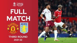 FULL MATCH  Manchester United v Aston Villa  Emirates FA Cup Third Round 202122 [upl. by Buerger]