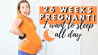 26 WEEKS PREGNANT  I am SO Tired and Just Want to Sleep [upl. by Riker260]