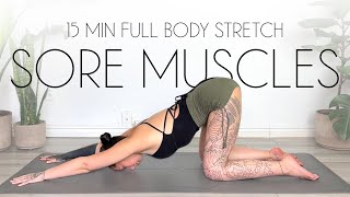 15 Min Full Body Stretch for Sore Muscles amp Tension Relief [upl. by Askwith]