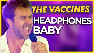 The Vaccines  Headphones Baby  Live for Absolute Radio [upl. by Ruel235]