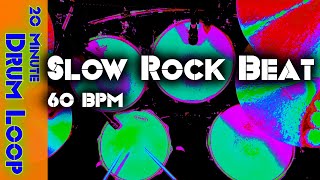 20 Minute Backing Track  Slow Rock Drum Beat 60 BPM [upl. by Ordnagela]