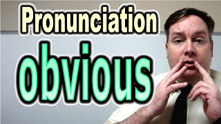 How to Pronounce OBVIOUS  ForB English Lesson [upl. by Arayc]