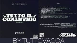 Fedez Feat Vincenzo Da Via Anfossi  Caneda  Mollami [upl. by Latreese734]