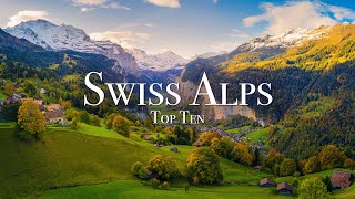 Top 10 Places In The Swiss Alps  4K Travel Guide [upl. by Aneeh]