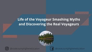 Life of the Voyageur Smashing Myths and Discovering the Real Voyageurs [upl. by Sorilda]