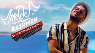 Reynmen  Melek  By Özdemir Remix [upl. by Lukasz]