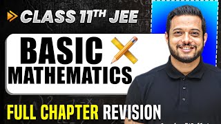 Basic Mathematics COMPLETE Chapter in 1 Video  Quick Revision  Class 11 Arjuna JEE [upl. by Aitital]