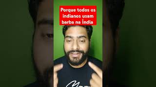 Porque todos os indianos usam barba na Índia [upl. by Mindi]