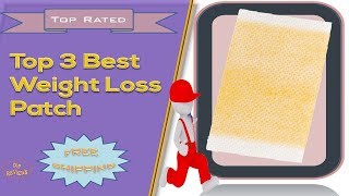 Top 3 Best Weight Loss Patch  Weight Loss Patch Review [upl. by Kalvin]