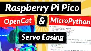 Raspberry Pi Pico OpenCat and MicroPython Servo Easing [upl. by Ethyl]