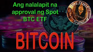 Ang nalalapit na Approval ng Spot Bitcoin ETF [upl. by Alissa]