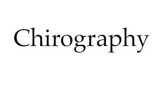 How to Pronounce Chirography [upl. by Sylram510]