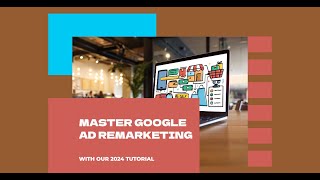 Master Google Ad Remarketing 2024 Tutorial for Effective Campaigns [upl. by Weingartner200]