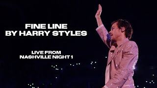 Fine Line by Harry Styles — live from Nashville Night 1 [upl. by Mignonne]