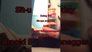 ArnoldSchwarzenegger Doing 100 situps everyday until Arnold Schwarzenegger comments challenge [upl. by Coltun]