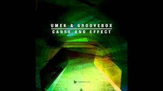 UMEK amp Groovebox  Cause And Effect Original Club Mix Toolroom [upl. by Merwyn]