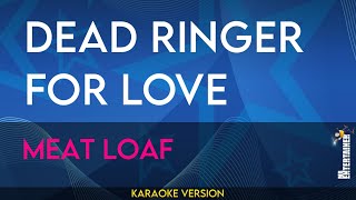 Dead Ringer For Love  Meat Loaf KARAOKE [upl. by Sakram]