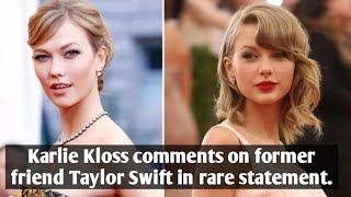 Karlie Kloss comments on former friend Taylor Swift in rare statement viralvideo celebrities [upl. by Ahsemad]