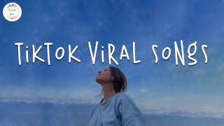 Tiktok viral songs 🍸 Trending tiktok songs  Tiktok songs 2023 [upl. by Levania]