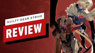 Guilty Gear Strive Review [upl. by Mahmoud]