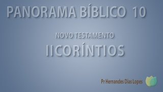 Panorama Bíblico  Novo Testamento  II Coríntios [upl. by Ott]