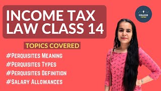 Perquisites  Definition  Meaning  Salary  Types  Income Tax and Law  Class 14 [upl. by Endaira]